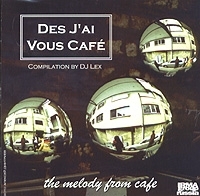 Des J'ai Vous Cafe The Melody From Cafe артикул 8122b.